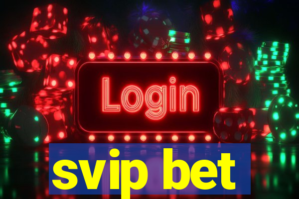 svip bet